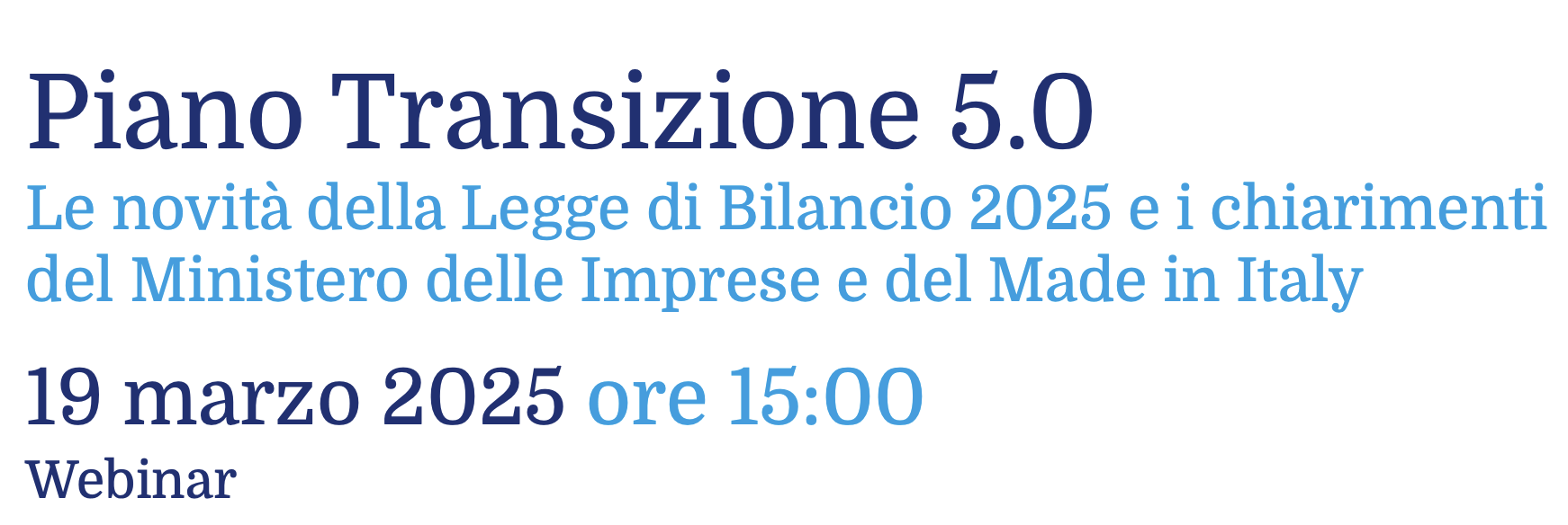 Piano Transizione 5.0. Le novità della Legge di Bilancio 2025 e i chiarimenti del Ministero delle Imprese e del Made in Italy